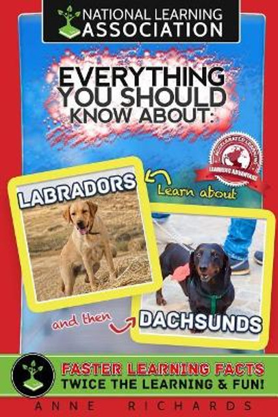 Everything You Should Know About: Labradors and Dachshunds by Anne Richards 9781978004177