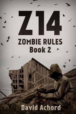 Z14: Zombie Rules Book 2 by David Achord 9781925225075