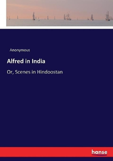 Alfred in India by Anonymous 9783337058913