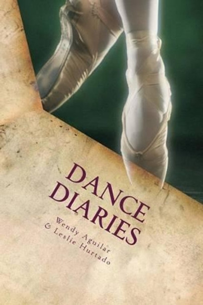 Dance Diaries by Leslie Hurtado 9781482057317