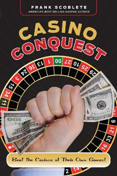 Casino Conquest by Frank Scoblete 9781600787089