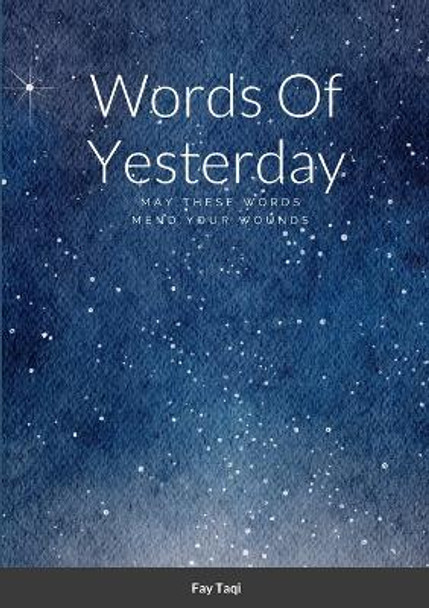 Words Of Yesterday by Fay Taqi 9781329412842