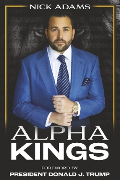 Alpha Kings by Nick Adams 9798350941944