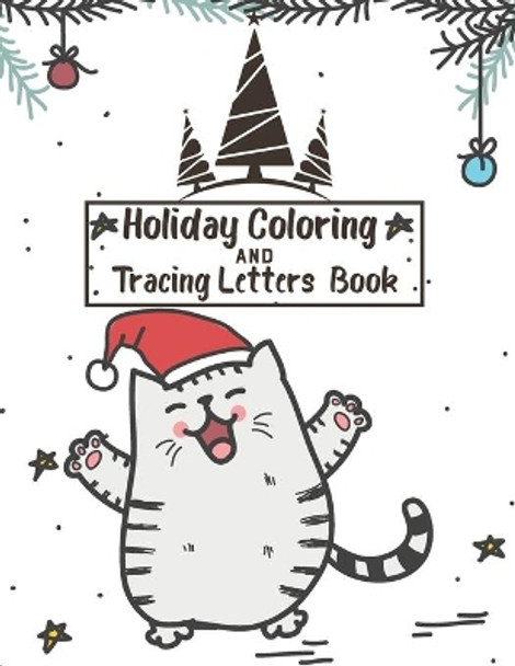 Holiday coloring and Tracing Letters Book: for kids Preschool, Kindergarten ages 3-5 by Cmdcb Publisher 9798562728500