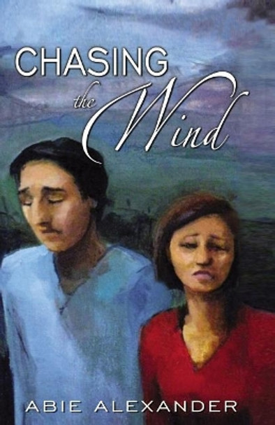 Chasing the Wind by Abie Alexander 9781946593399