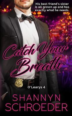 Catch Your Breath by Shannyn Schroeder 9781950640027