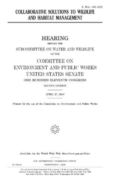 Collaborative Solutions to Wildlife and Habitat Management by Professor United States Congress 9781979970198