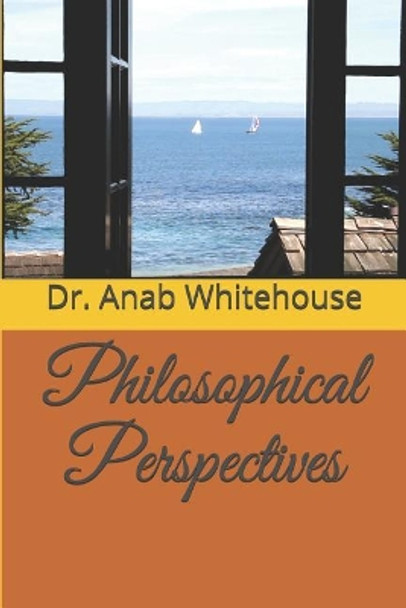 Philosophical Perspectives by Anab Whitehouse 9781728695822