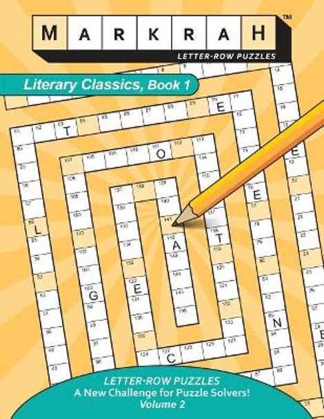 MARKRAH LETTER-ROW PUZZLES Literary Classics, Book 1 by Cierra Rose Design 9781732022713