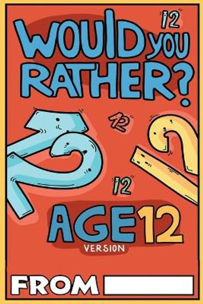 Would You Rather Age 12 Version by Billy Chuckle 9781913485214