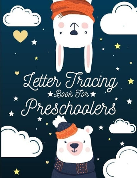 Letter Tracing Book for Preschoolers: letter tracing preschool, letter tracing, letter tracing kid 3-5, letter tracing preschool, letter tracing workbook by Teddi Odell 9781721869220