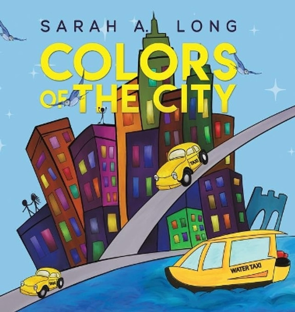 Colors of the City by Sarah a Long 9781641825528