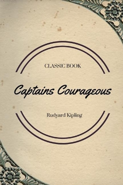 Captains Courageous by Rudyard Kipling 9781548085247