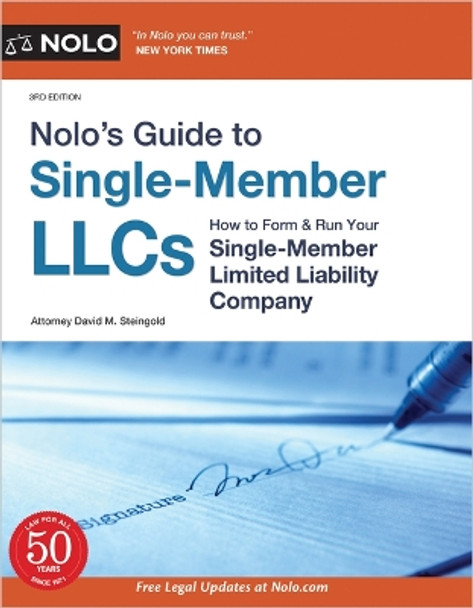 Nolo's Guide to Single-Member Llcs: How to Form & Run Your Single-Member Limited Liability Company by David M Steingold 9781413330137
