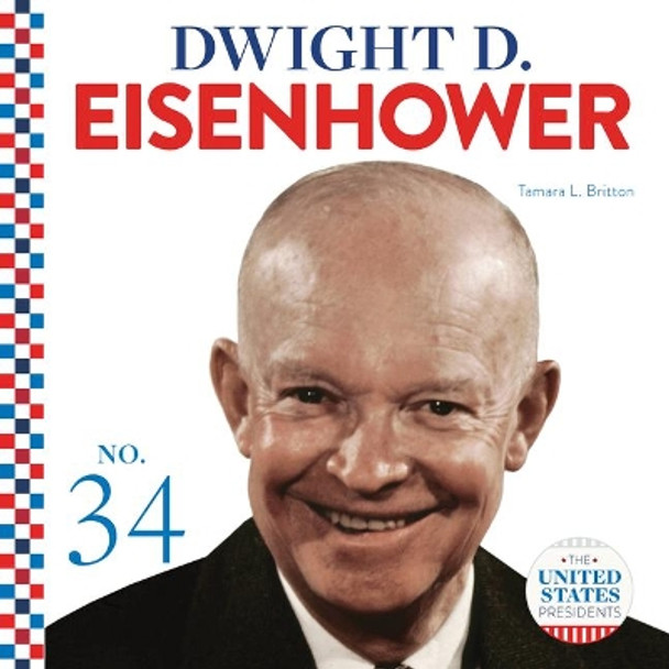 Dwight D. Eisenhower by Tamara L Britton 9781532193477