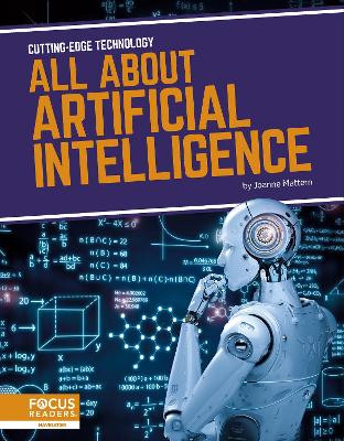 Cutting-Edge Technology: All About Artificial Intelligence by Joanne Mattern 9781637394700