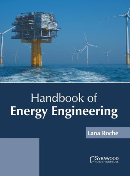 Handbook of Energy Engineering by Lana Roche 9781647401214