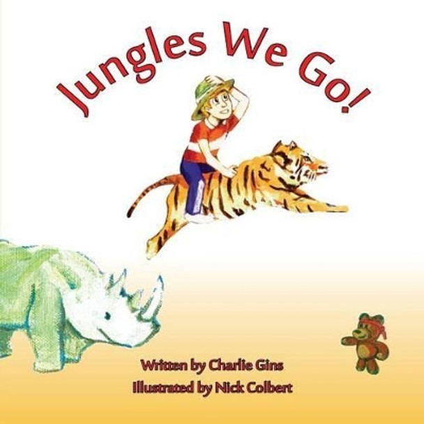 Jungles We Go! by Charlie N Gins 9781479175956