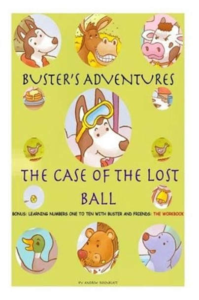 Buster's Adventures: The Case of the Lost Ball by Andrew Rosenblatt 9781517124274