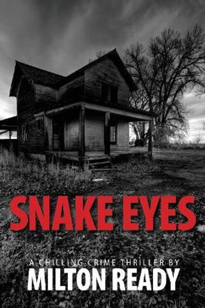 Snake Eyes: A Chilling Southern Crime Thriller by Milton L Ready 9781499796704