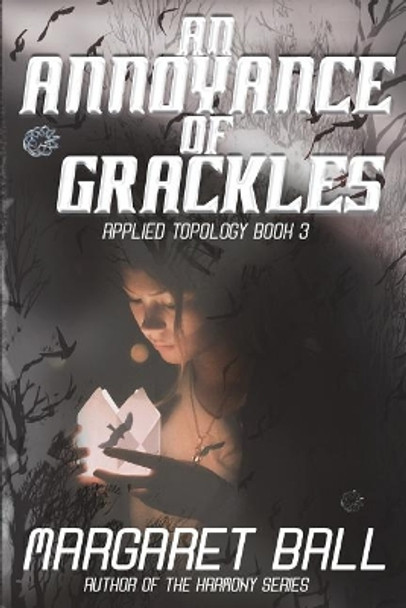 An Annoyance of Grackles by Margaret Ball 9781947648104