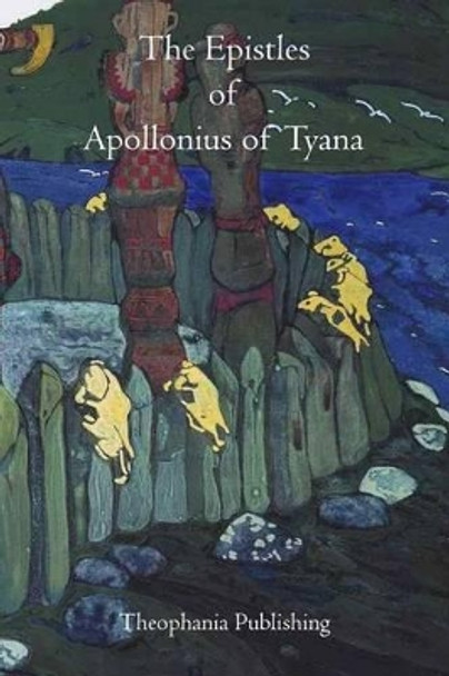 The Epistles of Apollonius of Tyana by Apollonius of Tyana 9781770831384