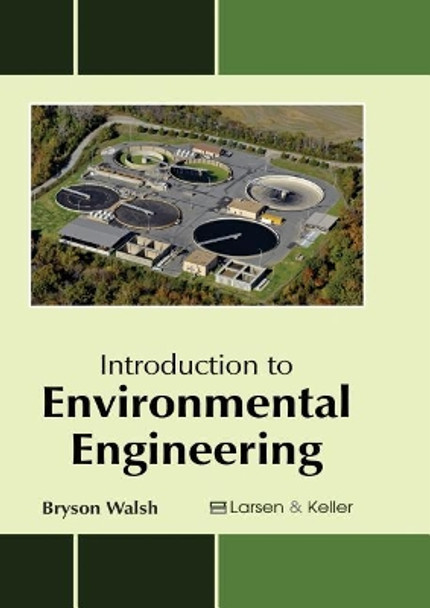 Introduction to Environmental Engineering by Bryson Walsh 9781635491111