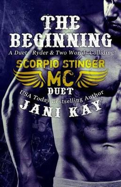 The Beginning: A Duet by Jani Kay 9781508883579