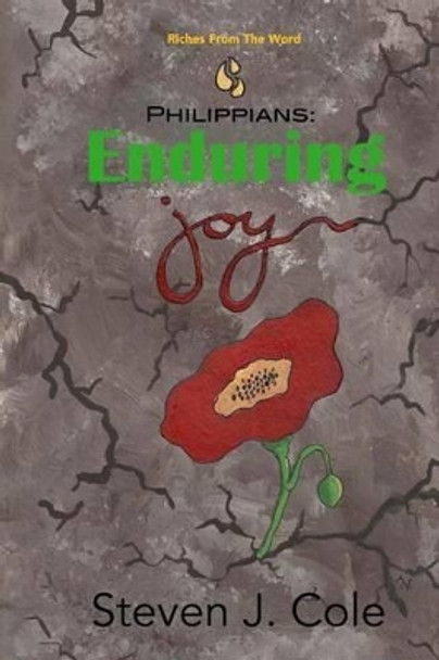 Philippians: Enduring Joy by Steven J Cole 9781500923792