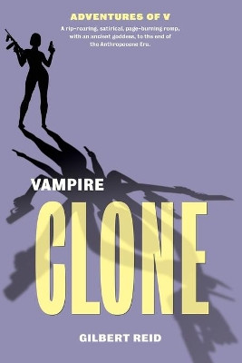 Vampire Clone by Gilbert Reid 9781777314118