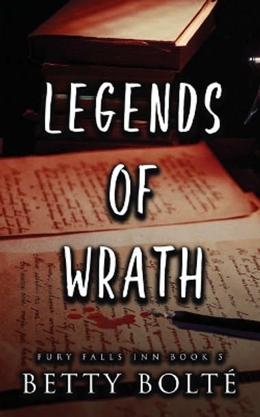 Legends of Wrath by Betty Bolte 9781735466996