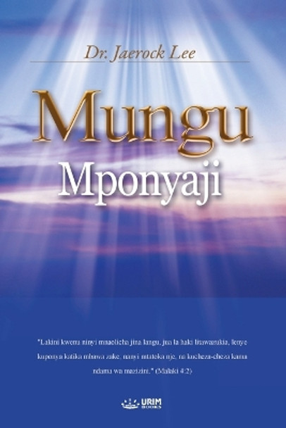 Mungu Mponyaji: God the Healer (Swahili Edition) by Jaerock Lee 9791126310937