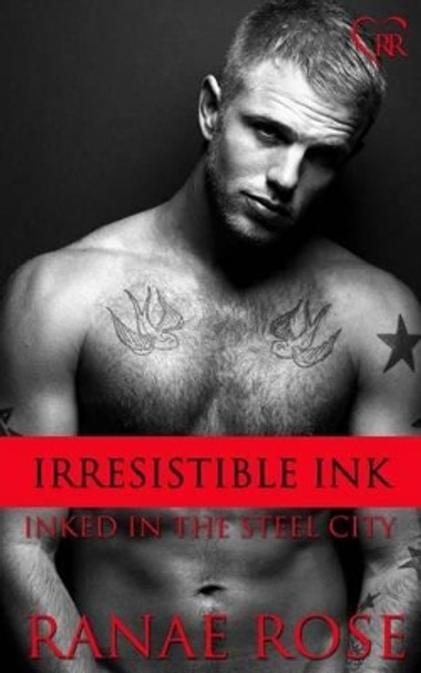 Irresistible Ink by Ranae Rose 9781497559974