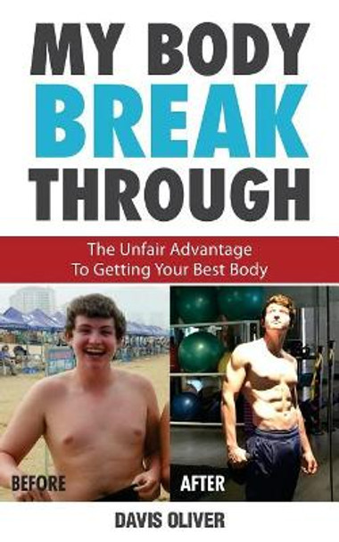 My Body Breakthrough by Davis Oliver 9781546474531