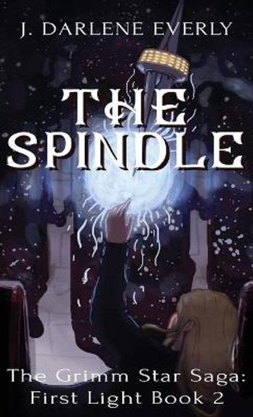 The Spindle by J Darlene Everly 9781954719118