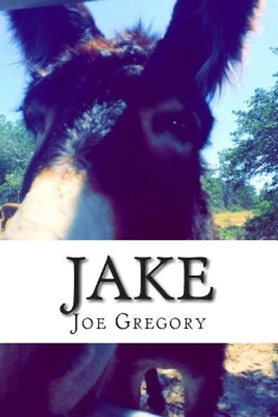 Jake by Joe Gregory 9781500277390