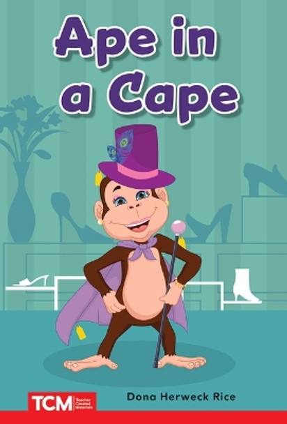 Ape in a Cape by Dona Herweck Rice 9798765923955