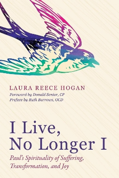 I Live, No Longer I by Laura Reece Hogan 9781532601095