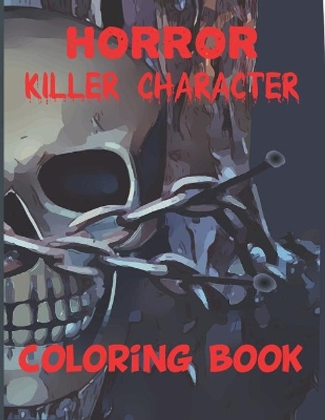 horror killer character coloring book: Serial Killers And horror killer character movie coloring book by Mahmoud Osman 9798699728138