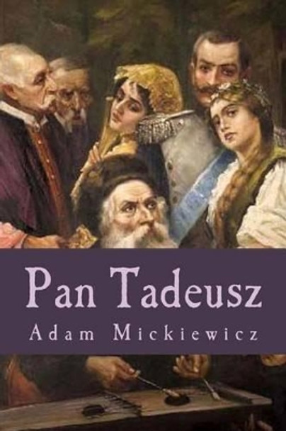 Pan Tadeusz by Aleksandra M Rohde 9781941656280