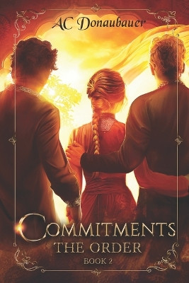 Commitments: The Order - Book 2 by A C Donaubauer 9783904142069