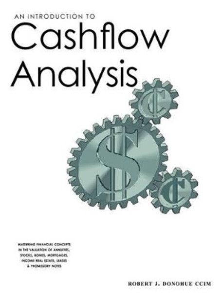 Introduction to Cashflow Analysis by Robert J Donohue 9781886654099