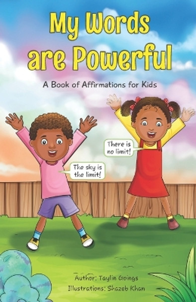 My Words are Powerful: A Book of Affirmations for Kids by Taylin Goings 9798218013219