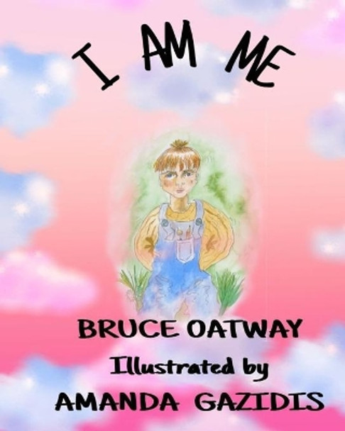 I Am Me by Bruce Oatway 9781006420900