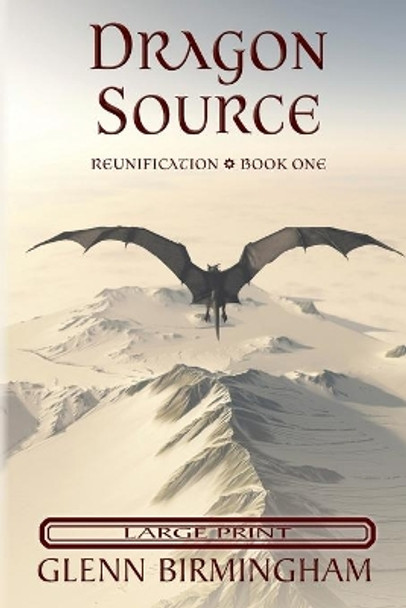 Dragon Source: Large Print Edition by Glenn Birmingham 9781643920146