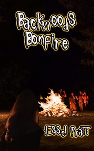 Backwoods Bonfire by Essel Pratt 9781790113200