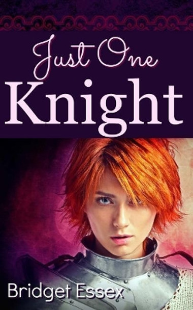 Just One Knight by Bridget Essex 9781548417161