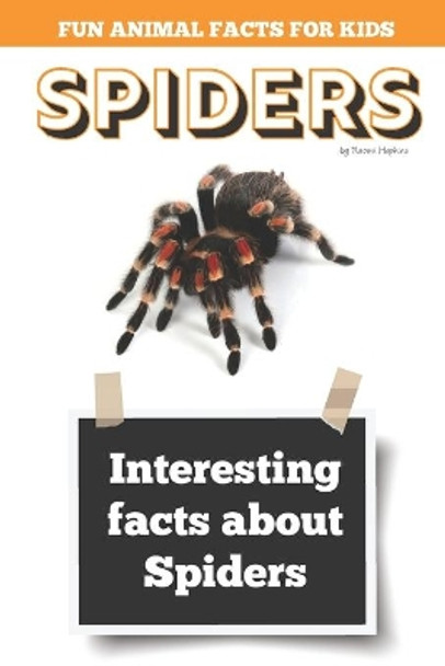 Interesting facts about Spiders: Amazing Spider Picture book by Naomi Hopkins 9798636751564