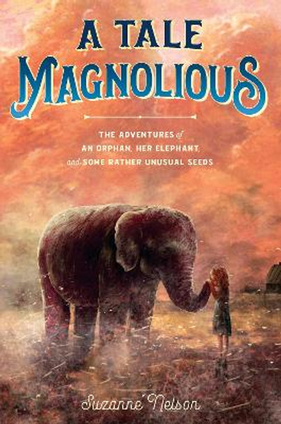 A Tale Magnolious by Suzanne M. Nelson 9781984831750