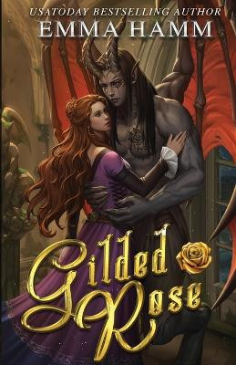 Gilded Rose by Emma Hamm 9781732976559